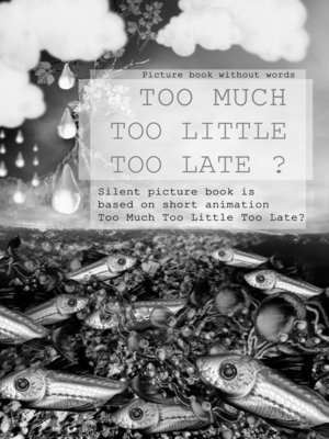cover image of Too Much Too Little Too Late ?
